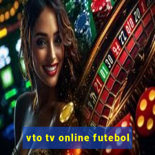 vto tv online futebol